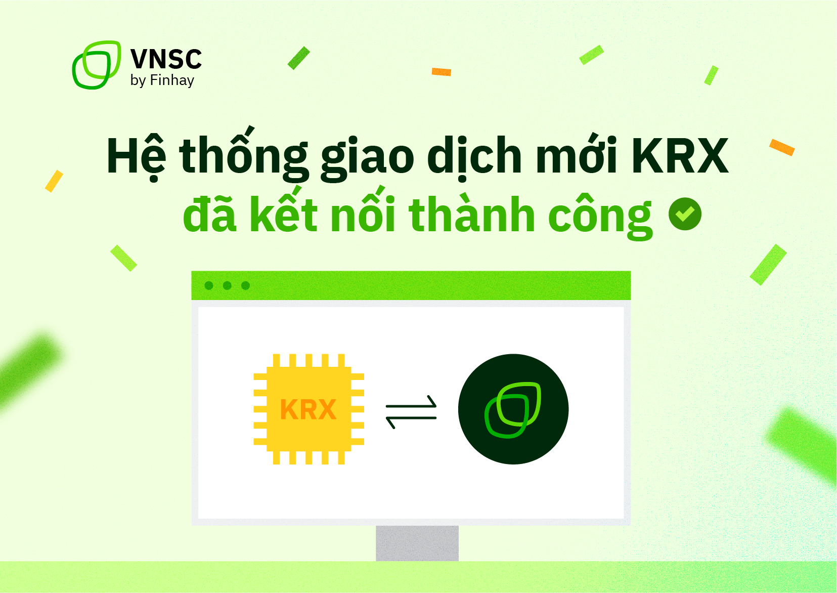 VNSC by Finhay hoàn thành kết nối hệ thống KRX