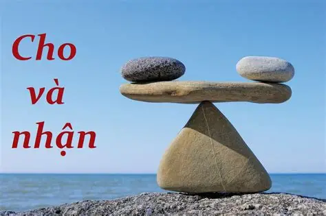 Cân bằng giữa "cho đi" và "nhận lại"